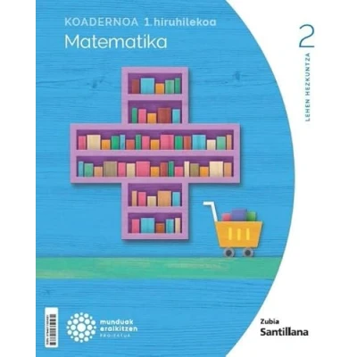 Imagen de Koadernoa Matematika 2 Leh 1 Hiruhilekoa Munduak Eraikitzen