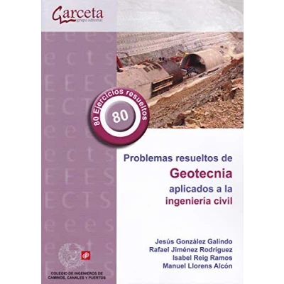 Imagen de Problemas resueltos de geotecnia aplicados a la ingeniería civil (SIN COLECCION)