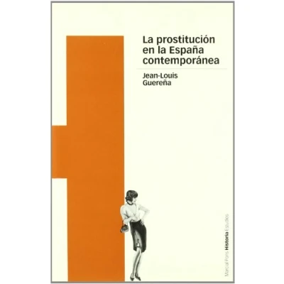 Imagen de PROSTITUCIÓN EN LA ESPAÑA CONTEMPORÁNEA, LA: 26 (Estudios)
