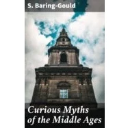 Imagen de Curious Myths Of The Middle Ages (ebook)