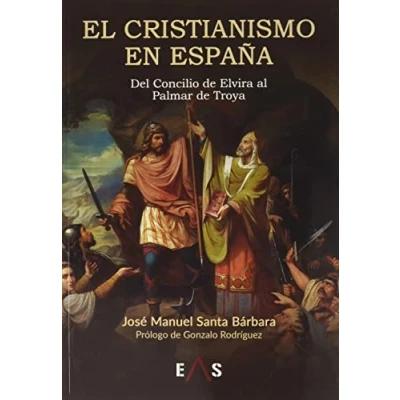 Imagen de EL CRISTIANISMO EN ESPAÑA: Del Concilio de Elvira al Palmar Troya: 11 (Hespérides)