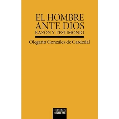 Imagen de El hombre ante Dios. Razón y testimonio.
