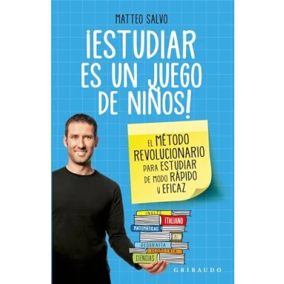 Imagen de Estudiar es un juego De niños: El Metodo Revolucionario Para Modo Rapido Y Eficaz (Vida Gribaudo)