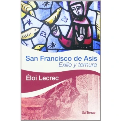 Imagen de San Francisco de Asís: Exilio y ternura: 114 (Servidores Testigos)