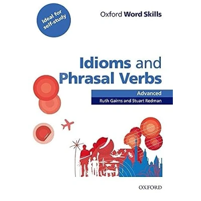 Imagen de Oxford Word Skills Advanced Idioms and Phrasal Verbs Student&#039;s Book with Key: Learn practise English vocabulary