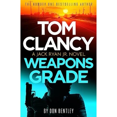 Imagen de Tom Clancy Weapons Grade: A breathless race against time Jack Ryan, Jr. thriller
