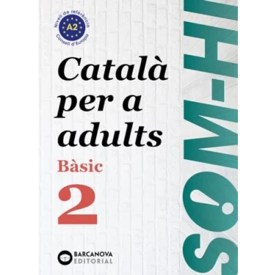 Imagen de Som hi! Bàsic 2. Català per a adults A2 (Català adults)