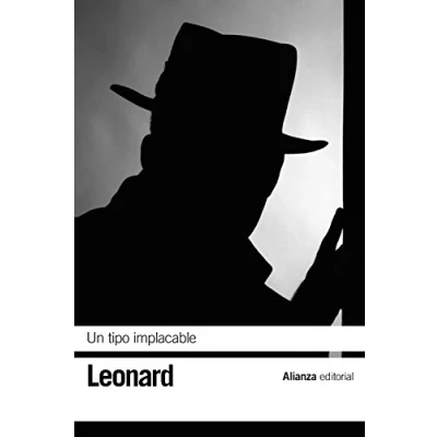 Imagen de Un tipo implacable (El libro de bolsillo Bibliotecas autor Biblioteca Leonard)