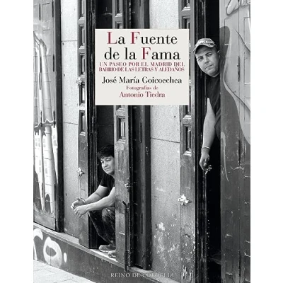 Imagen de LA FUENTE DE FAMA: Un paseo por el Madrid del Barrio las Letras y aledaños: 188 (NARRATIVA CORDELIA)