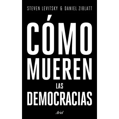 Imagen de Cómo mueren las democracias (Ariel)