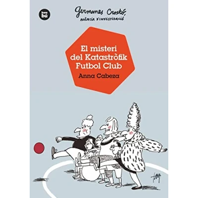 Imagen de Germanes Crostó, agència d&#039;investigació. El misteri del Katastròfik Futbol Club: 37 (Joves Lectors)