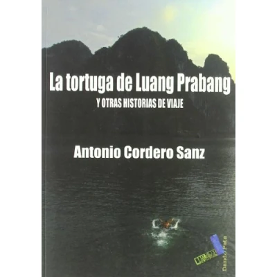 Imagen de La tortuga de Luang Prabang: Y otras historias viaje (Dando pata)