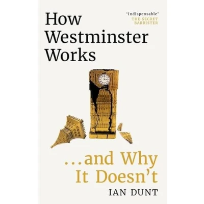 Imagen de How Westminster Works . And Why It Doesnt (ebook)