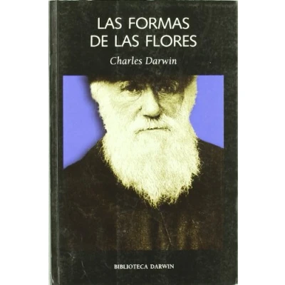 Imagen de FORMAS DE LAS FLORES,LAS (BIBLIOTECA DARWIN)