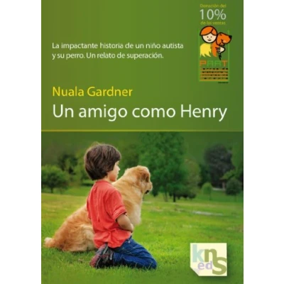 Imagen de Un amigo como Henry: La impactante historia de niño autista y su perro. relato superación (SIN COLECCION)