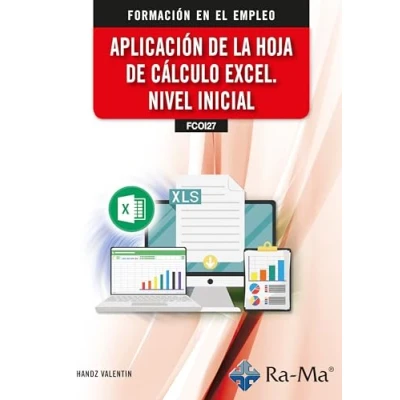 Imagen de (FCOI27) Aplicación DE la Hoja Cálculo Excel. Nivel Inicial (CERTIFICADOS PROFESIONALIDAD)