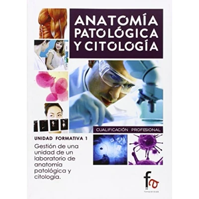 Imagen de Gestión De Una Unidad Un Laboratorio Anatomía Patológica Y Citología (CERTIFICADOS PROFESIONALES)