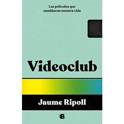 Imagen de Videoclub: Las películas que cambiaron nuestra vida (No ficción)