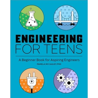 Imagen de Engineering for Teens: A Beginner&#039;s Book Aspiring Engineers