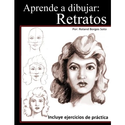 Imagen de Aprende a Dibujar Retratos: Tecnicas de Dibujo Paso