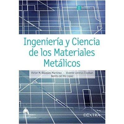 Imagen de Ingeniería Y CIENCIA DE LOS materiales metálicos (INGENIRÍA MATERIALES)