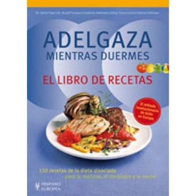 Imagen de Adelgaza mientras duermes. El libro de recetas (SIN COLECCION)