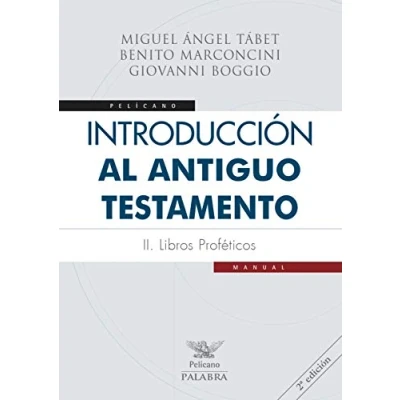 Imagen de Introduccion al Antiguo Testamento II: Libros proféticos (Pelícano. Manual)