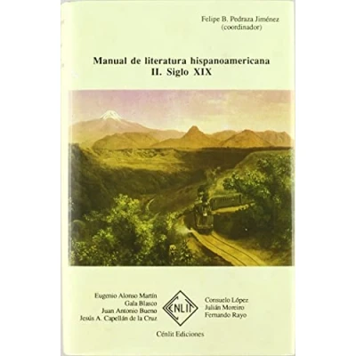 Imagen de Manual De Literatura Hispanoamericana: Siglo Xix (t.2)