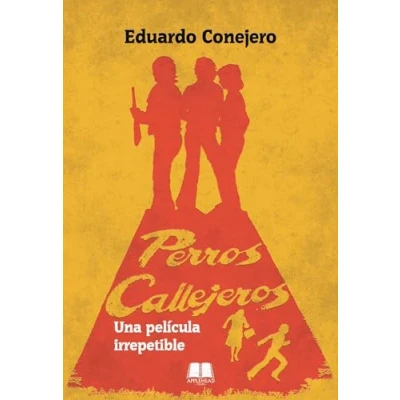 Imagen de PERROS CALLEJEROS. UNA PELÍCULA IRREPETIBLE