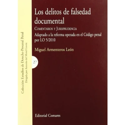 Imagen de DELITOS DE FALSEDAD DOCUMENTAL,LOS (ESTUDIOS DERECHO PROCESAL PENAL)