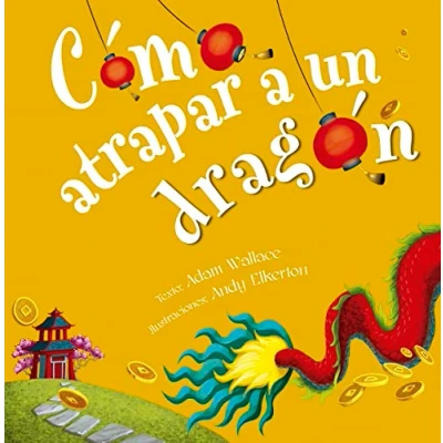 Imagen de Cómo atrapar a un dragón (Picarona)