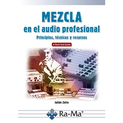 Imagen de Mezcla en el audio profesional Principios, técnicas y recursos (RAMA)