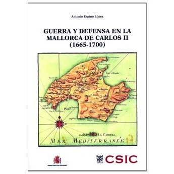 Imagen de Guerra y defensa en la Mallorca de Carlos II (1665 1700) (Defensa Sociedad)