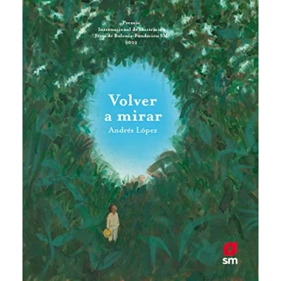 Imagen de Volver a mirar (Premio Bolonia)