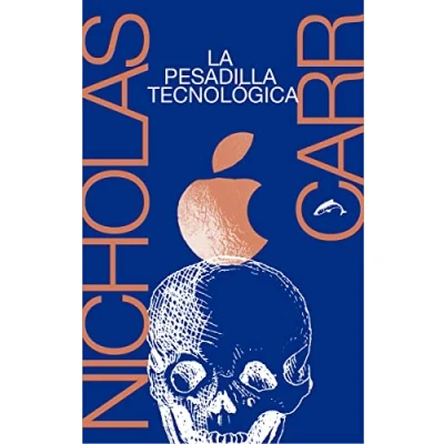 Imagen de La pesadilla tecnológica (ENSAYO)