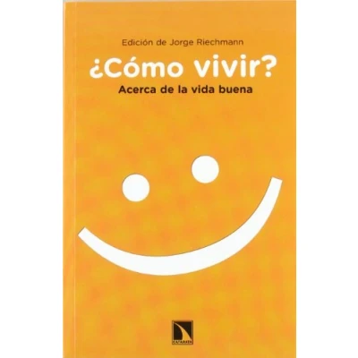 Imagen de ¿Cómo vivir?: Acerca de la vida buena (COLECCION MAYOR)