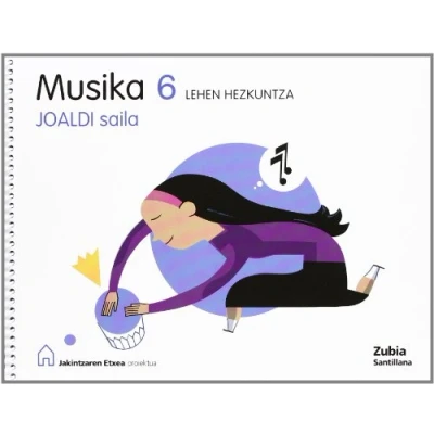 Imagen de Musika 6 Lehen Joaldi Saila Jakintzaren Etxea Euskera Zubia 9788498940091 (EDUCACION PRIMARIA)