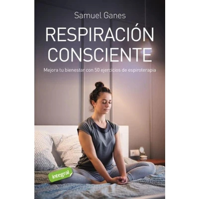 Imagen de Respiración consciente: Mejora tu bienestar con 50 ejercicios de espiroterapia (Ejercicio cuerpo y m)