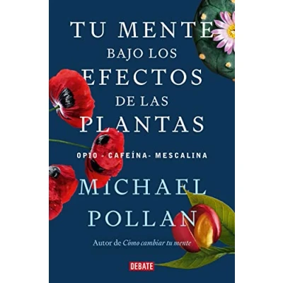 Imagen de Tu mente bajo los efectos de las plantas (Sociedad)