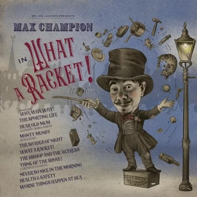 Imagen de Mr. Joe Jackson presents: Max Champion in ‘What a Racket!’