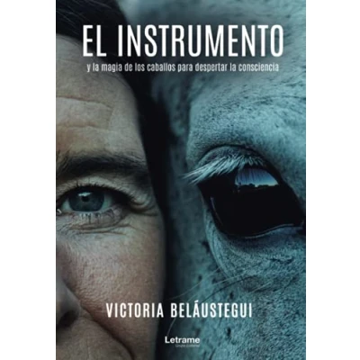 Imagen de El instrumento y la magia de los caballos para despertar consciencia: 01 (Autoayuda)