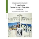 Imagen de El Arquitecto Javier Aguirre Iturralde (1850 1939)