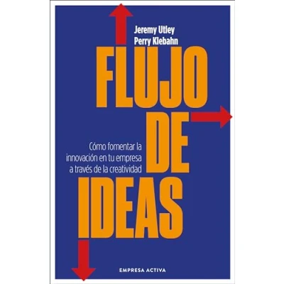Imagen de Flujo de ideas: Cómo fomentar la innovación en tu empresa a través creatividad (Gestión del conocimiento)
