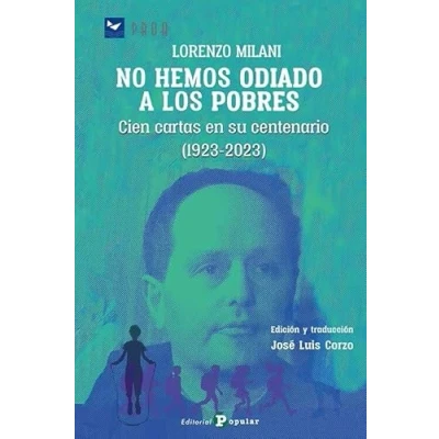 Imagen de Lorenzo Milani. No hemos odiado a los pobres