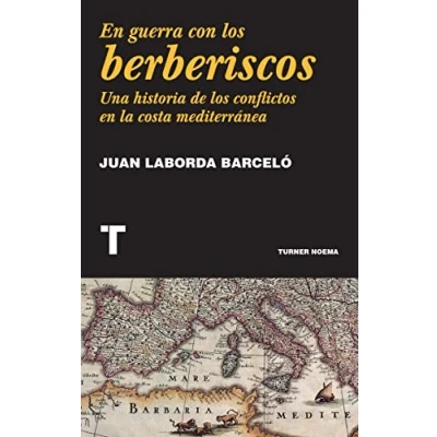 Imagen de en guerra con los berberiscos: Una historia de conflictos la costa mediterránea (Noema)