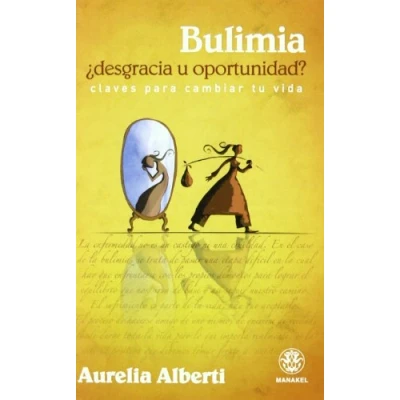 Imagen de Bulimia: ¿Desgracia u oportunidad? Claves para cambiar tu vida