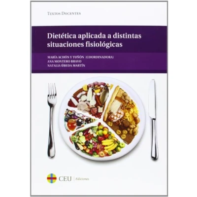Imagen de Dietética aplicada a distintas situaciones fisiológicas: 42 (Textos Docentes)