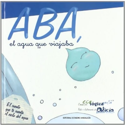 Imagen de ABA, EL AGUA QUE VIAJABA (Cuentos infantiles) 9788495345837