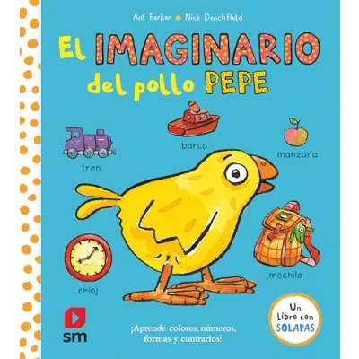 Imagen de El Imaginario Del Pollo Pepe Ant Parker (ilustración), Teresa Tellechea (traducción), Nick Denchfield (autor)