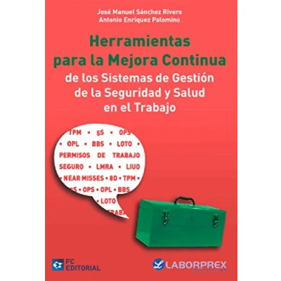 Imagen de Herramientas para la Mejora Continua de los Sistemas Gestión Seguridad y Salud en el Trabajo (SIN COLECCION)